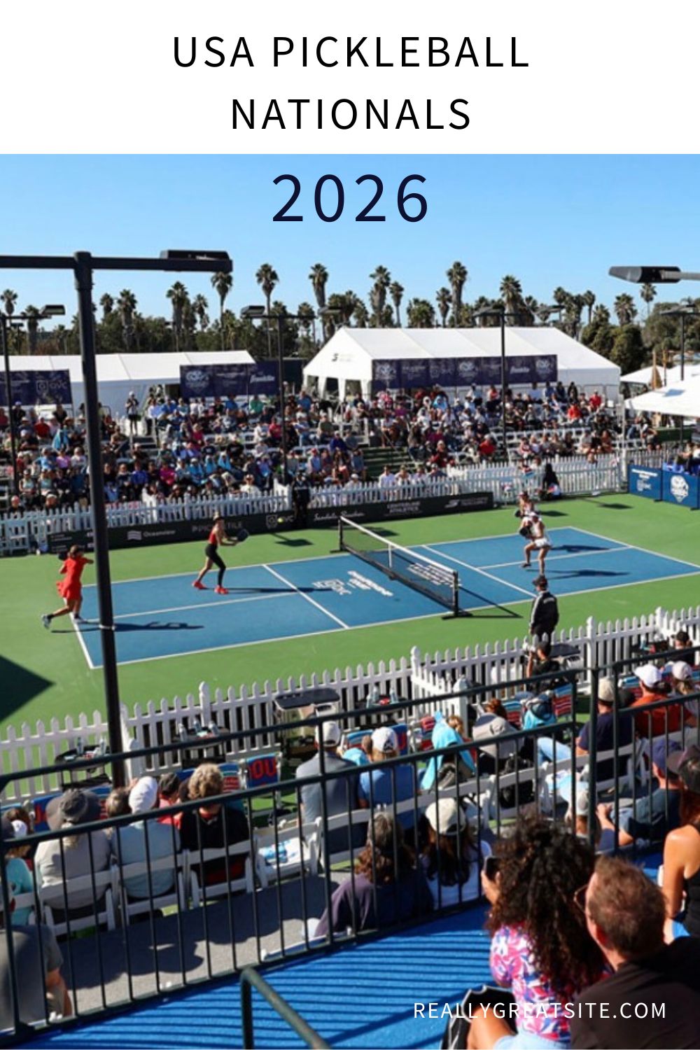 What Is the USA Pickleball Nationals (and How You Can Be There!)
